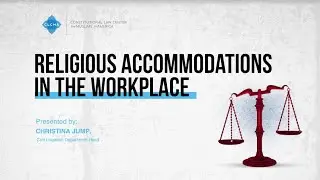 CLCMA Changing the Game | Religious Accommodations in the Workplace
