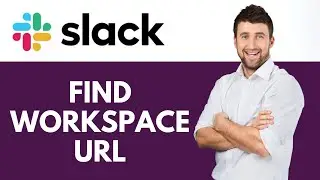 How To Find Workspace URL in Slack | How to Find and Share It with Others | Slack Tutorial
