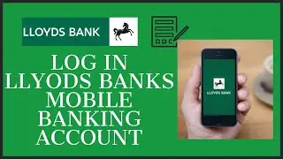 Lloyds Bank Mobile Banking Login: How to Sign In Lloydsbank.com Online Banking Account?