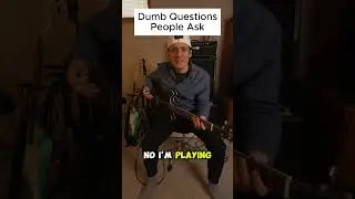 When People Ask Dumb Questions pt 10