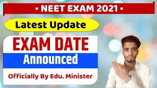 Neet 2021 Exam Date Announced || Officially By Education Minister || Application Form Date 👇