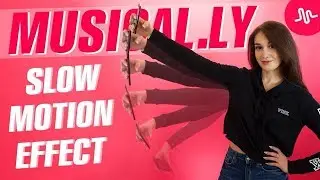 ЭФФЕКТ SLOW MOTION || ЛАЙФХАКИ ДЛЯ MUSICAL.LY || Vasilisa Davankova