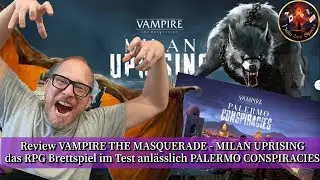 Review VAMPIRE THE MASQUERADE MILAN UPRISING - das RPG Brettspiel im Test - PALERMO CONSPIRACIES!