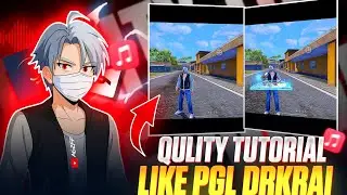 QUALITY TUTORIAL LIKE @PGL_DRKRAI77 🤯🤯 how to make quality like pgl drkrai🤔 