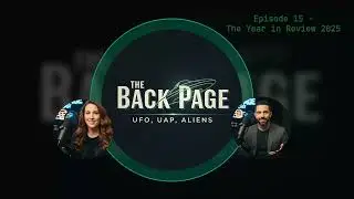 The Back Page Episode 15 The Year in Review 2025 AARO Report, Public Belief Surge, and AI