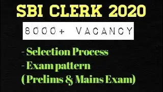 SBI clerk 2020 | selection process | Exam pattern
