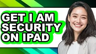 How to Get I Am Security on Ipad (easy Method)