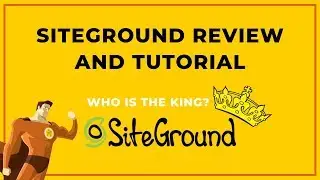 Siteground Review And Tutorial (2019) | Is Siteground Best Web Hosting?
