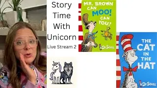 Story time with Unicorn - Mr Brown Can Moo, Can You? Dr Seuss