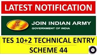 TES 44 NOTIFICATION | 10+2 ARMY ENTRY SCHEME 2020 | GOVTCRACKERS