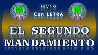 Himno  EL  SEGUNDO  MANDAMIENTO  -  AEMINPU  -  guía con letras  -  Nueva Luz