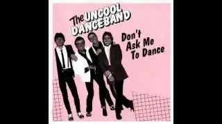 Let Me Be Your Boyfriend - The Uncool Danceband