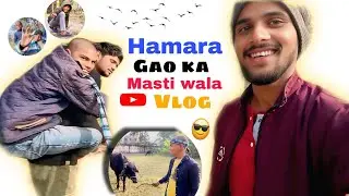 Hamara Gao ka Masti Wala Vlog 🥰😜🙋. #funny #viral #trending #vlog#view 