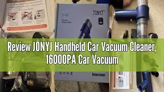 Review JONYJ Handheld Car Vacuum Cleaner, 16000PA Car Vacuum Portable Cordless, 2 in 1 Air Duster an