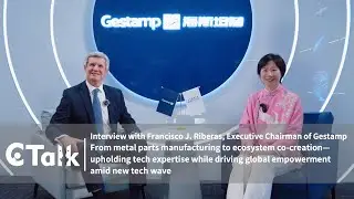 C Talk | Gestamp: Upholding tech expertise while driving global empowerment amid new tech wave