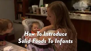 How To Introduce Solid Foods To Infants | CloudMom