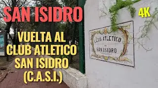 【4K】Vuelta Al C.A.S.I. 🚶‍♂️ - San Isidro - Buenos Aires - Argentina - 2022