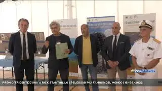 PREMIO 'TRIDENTE D'ORO' A RICK STANTON, LO SPELEOSUB PIU' FAMOSO DEL MONDO | 16/09/2022