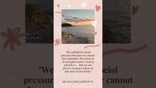 Social Pressure - Dr Ana's Inspirational Quotes 🎊🌸