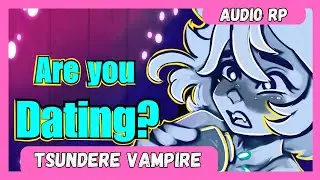 Flirting with your Awkward Vampire at a Party  [Flirting] [Jealous]   Audio RP  |  F4M