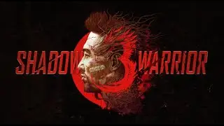 SHADOW WARRIOR 3 I Part 8 I No Commentary