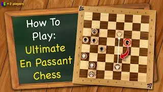 Как играть в Ultimate En Passant Chess