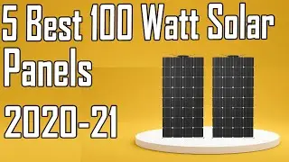 5 Best Solar Panels Review 2021