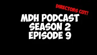 MDH Podcast Se2ep9 - Podcast Blanco (Directors cut)