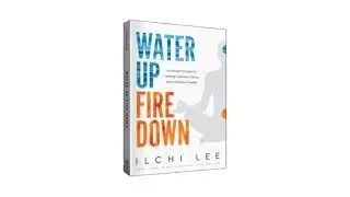 Water Up Fire Down by Ilchi Lee | Book Trailer