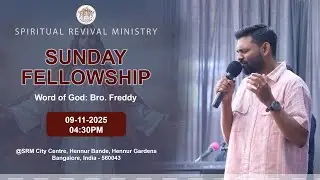 SUNDAY FELLOWSHIP | Bro. Freddy