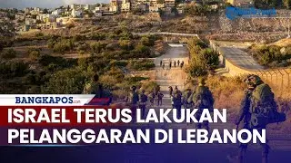 Israel Terus Lakukan Pelanggaran di Lebanon Selatan, Utusan AS Janjikan Penarikan Penuh Israel