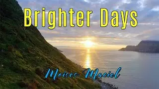 Brigther Days &mdash; Moises Maciel &bull; RELAXTITUDE