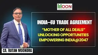 India&ndash;EU Trade Agreement &ldquo;Mother of All Deals&rdquo; Unlocking Opportunities  Empowering India@2047