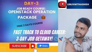 Master OpenStack Operations in 3 Days! | Day-3 OpenStack Operation Package | Job-ready course