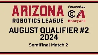Arizona Robotics League 2024 Qualifier #4 | Semifinal Match #2
