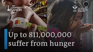 Malnutrition and World Hunger: A Guide To Global Issues by Ms. Sana Noreen | FAHS, UOL