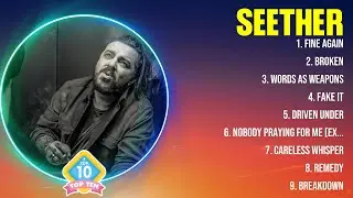 Seether Top Hits Popular Songs - Top 10 Song Collection