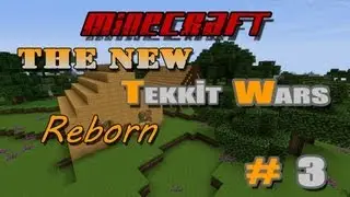 The New Tekkit Wars Reborn Episode 3