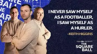 Keith Higgins: Mayo's fear of winning, Dublin battles and his love of hurling | The Square Ball Ep3