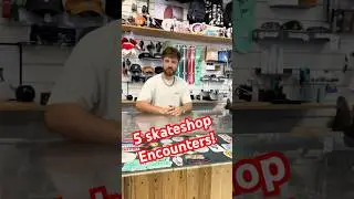 Do you have these people at your skateshop?