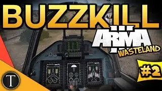 BUZZKILL!! ~ Arma 3 Wasteland Stratis ~ Episode Two