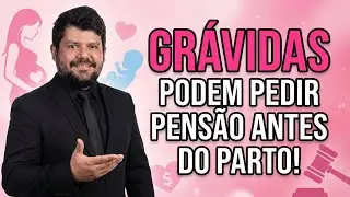 Gr&aacute;vidas, antes do parto j&aacute; &eacute; poss&iacute;vel pedir pens&atilde;o de alimentos (alimentos grav&iacute;dicos)