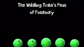 The Wildling Tribe’s Pea of Positivity