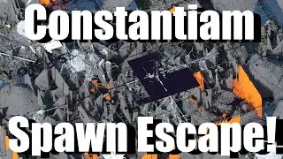 Constantiam spawn escape!