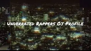 UnderRated Drill Rappers OJ Profile