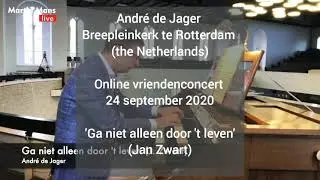 Ga niet alleen door 't leven (Jan Zwart) - Andr&eacute; de Jager