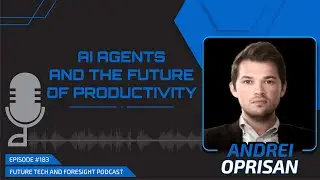 AI Agents and the Future of Productivity (With Andrei Sibisan)-Ep #183