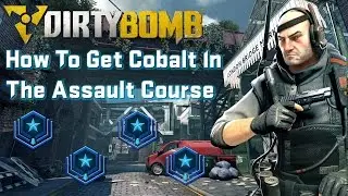 Dirty Bomb - How To Get Cobalt In The Assault Course
