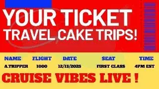 CRUISE VIBES LIVE WITH TRAVEL CAKE TRIPS  Saturday Dec.13th 2025 4pm EST