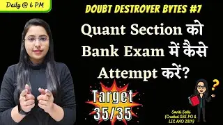 How to Attempt Quant Section in Bank Exam? || Banking Exams 2021 || Smriti Sethi ||